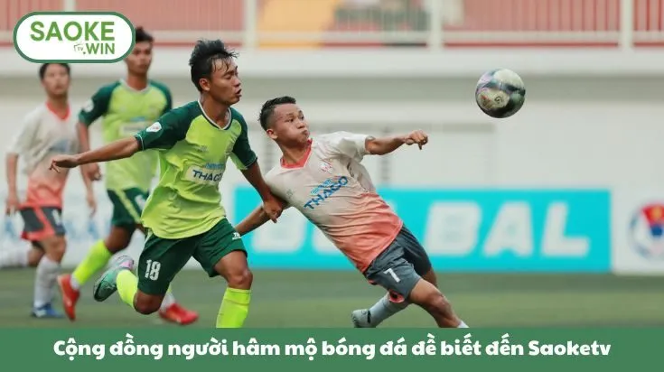 Saoketv 🎖️ Link Xem Bóng Đá Saoke TV Chính Thức Số #1 2026 36 Cộng đồng người hâm mộ bóng đá đề biết đến Saoketv